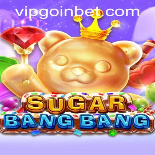 Exploring the Exciting World of SUGARBANGBANG: A Game Worth Playing